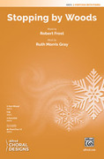 Cover icon of Stopping by Woods sheet music for choir (2-Part/SSA) by Ruth Morris Gray and Robert Frost, intermediate skill level