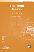 Cover icon of The Trout sheet music for choir (2-Part) by Franz Schubert and Douglas E. Wagner, intermediate skill level