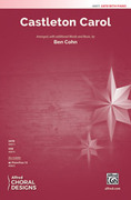 Cover icon of Castleton Carol sheet music for choir (SATB: soprano, alto, tenor, bass) by Ben Cohn, intermediate skill level