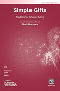 Cover icon of Simple Gifts sheet music for choir (SATB, a cappella) by Anonymous and Mark Burrows, intermediate skill level