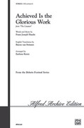 Cover icon of Achieved Is the Glorious Work sheet music for choir (SATB: soprano, alto, tenor, bass) by Franz Joseph Haydn and Earlene Rentz, intermediate skill level