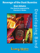 Cover icon of Revenge of the Dust Bunnies (COMPLETE) sheet music for concert band by Dan Adams and Clarence E. Barber, intermediate skill level