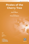 Cover icon of Pirates of the Cherry Tree sheet music for choir (2-Part) by Penny Rodriguez, intermediate skill level