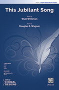 Cover icon of This Jubilant Song sheet music for choir (3-Part Mixed) by Douglas E. Wagner and Walt Whitman, intermediate skill level