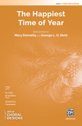 Cover icon of The Happiest Time of Year sheet music for choir 2-Part (with Opt. C-instrument) by Mary Donnelly and George L.O. Strid, intermediate skill level