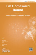 Cover icon of I'm Homeward Bound sheet music for choir 2-Part (with Opt. Flute) by Mary Donnelly and George L.O. Strid, intermediate skill level