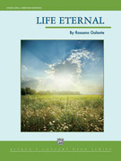 Cover icon of Life Eternal (COMPLETE) sheet music for concert band by Rossano Galante, intermediate skill level