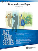 Cover icon of Brincando com Fogo (COMPLETE) sheet music for jazz band by Drew Zaremba, intermediate skill level