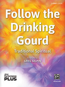 Cover icon of Follow the Drinking Gourd Follow the Drinking Gourd sheet music for choir (2-Part) by Anonymous and Greg Gilpin, intermediate skill level