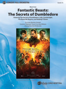 Cover icon of Fantastic Beasts: The Secrets of Dumbledore (COMPLETE) sheet music for full orchestra by James Newton Howard, Chris M. Bernotas and John Williams, intermediate skill level