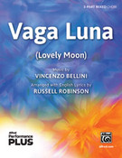 Cover icon of Vaga Luna sheet music for choir (3-Part Mixed) by Vincenzo Bellini and Russell Robinson, intermediate skill level