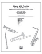 Cover icon of Mama Will Provide (COMPLETE) sheet music for choir by Stephen Flaherty, Lynn Ahrens and Kirby Shaw, intermediate skill level