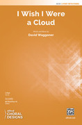 Cover icon of I Wish I Were a Cloud sheet music for choir (2-Part) by David Waggoner, intermediate skill level