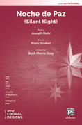 Cover icon of Noche de Paz sheet music for choir (SATB: soprano, alto, tenor, bass) by Franz Gruber, Joseph Mohr and Ruth Morris Gray, intermediate skill level