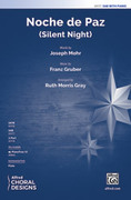 Cover icon of Noche de Paz sheet music for choir (SAB: soprano, alto, bass) by Franz Gruber, Joseph Mohr and Ruth Morris Gray, intermediate skill level