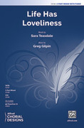 Cover icon of Life Has Loveliness sheet music for choir (3-Part Mixed) by Greg Gilpin and Sara Teasdale, intermediate skill level