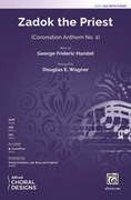 Cover icon of Zadok the Priest sheet music for choir (SSA: soprano, alto) by George Frideric Handel and Douglas E. Wagner, intermediate skill level