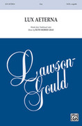 Cover icon of Lux Aeterna sheet music for choir (SATB: soprano, alto, tenor, bass) by Ruth Morris Gray, intermediate skill level