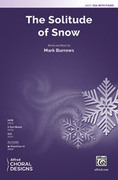 Cover icon of The Solitude of Snow sheet music for choir (SSA: soprano, alto) by Mark Burrows, intermediate skill level