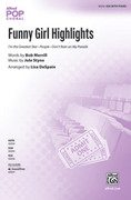 Cover icon of Funny Girl Highlights sheet music for choir (SSA: soprano, alto) by Jule Styne, Bob Merrill and Lisa DeSpain, intermediate skill level