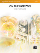 Cover icon of On the Horizon (COMPLETE) sheet music for concert band by Katie O'Hara LaBrie, intermediate skill level