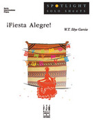 Cover icon of Fiesta Alegre! sheet music for piano solo by W. T. Skye Garcia and W. T. Skye Garcia, intermediate skill level