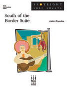 Cover icon of South of the Border Suite sheet music for piano solo by Anita Brandon, intermediate skill level