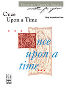 Cover icon of Once Upon a Time sheet music for piano solo by Timothy Brown, intermediate skill level
