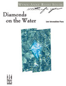 Cover icon of Diamonds on the Water sheet music for piano solo by Wynn-Anne Rossi, intermediate skill level