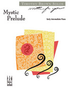 Cover icon of Mystic Prelude sheet music for piano solo by Timothy Brown, intermediate skill level