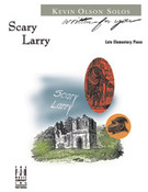 Cover icon of Scary Larry sheet music for piano solo by Kevin Olson, intermediate skill level