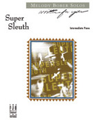 Cover icon of Super Sleuth sheet music for piano solo by Melody Bober, intermediate skill level