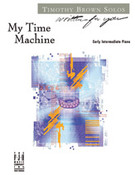 Cover icon of My Time Machine sheet music for piano solo by Timothy Brown, intermediate skill level