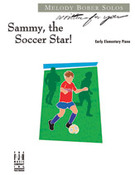 Cover icon of Sammy, the Soccer Star sheet music for piano solo by Melody Bober, intermediate skill level