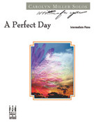 Cover icon of A Perfect Day sheet music for piano solo by Carolyn Miller, intermediate skill level