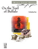 Cover icon of On the Trail of Buffalo sheet music for piano solo by Mary Leaf, intermediate skill level