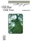 Cover icon of Old Man Oak Tree sheet music for piano solo by Wynn-Anne Rossi, intermediate skill level