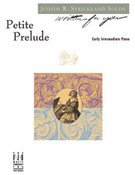 Cover icon of Petite Prelude sheet music for piano solo by Judith R. Strickland, intermediate skill level