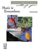 Cover icon of Music Is Everywhere sheet music for piano solo by Timothy Brown, intermediate skill level