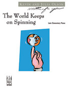 Cover icon of The World Keeps on Spinning sheet music for piano solo by Kevin Olson, intermediate skill level