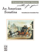 Cover icon of An American Sonatina sheet music for piano solo by Timothy Brown, intermediate skill level