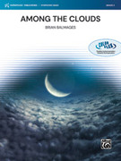Cover icon of Among the Clouds (COMPLETE) sheet music for concert band by Brian Balmages, intermediate skill level