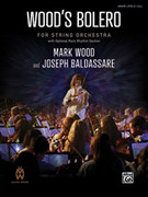 Cover icon of Wood's Bolero sheet music for string orchestra (full score) by Mark Wood, intermediate skill level