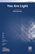 Cover icon of You Are Light sheet music for choir (SAB: soprano, alto, bass) by Mark Burrows, intermediate skill level