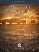 Cover icon of Tale of the Sword (COMPLETE) sheet music for concert band by Tyler S. Grant, intermediate skill level