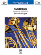 Cover icon of Full Score Synthesis: Score sheet music for concert band by Brian Balmages, intermediate skill level