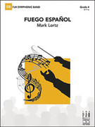 Cover icon of Full Score Fuego Espanol: Score sheet music for concert band by Mark Lortz, intermediate skill level