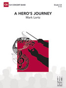 Cover icon of Full Score A Hero's Journey: Score sheet music for concert band by Mark Lortz, intermediate skill level