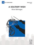 Cover icon of Full Score A Solitary Wish: Score sheet music for concert band by Brian Balmages, intermediate skill level
