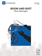 Cover icon of Full Score Boom and Bust: Score sheet music for concert band by Brian Balmages, intermediate skill level